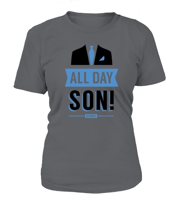 All Day Son Schmidt Tshirt New Girl T-shirt Tee Nick Miller Cece Winston Jess Tv Quote Meme Gift Him Her Douchebag Jar Schmidt Happens Uk T-Shirt Woman