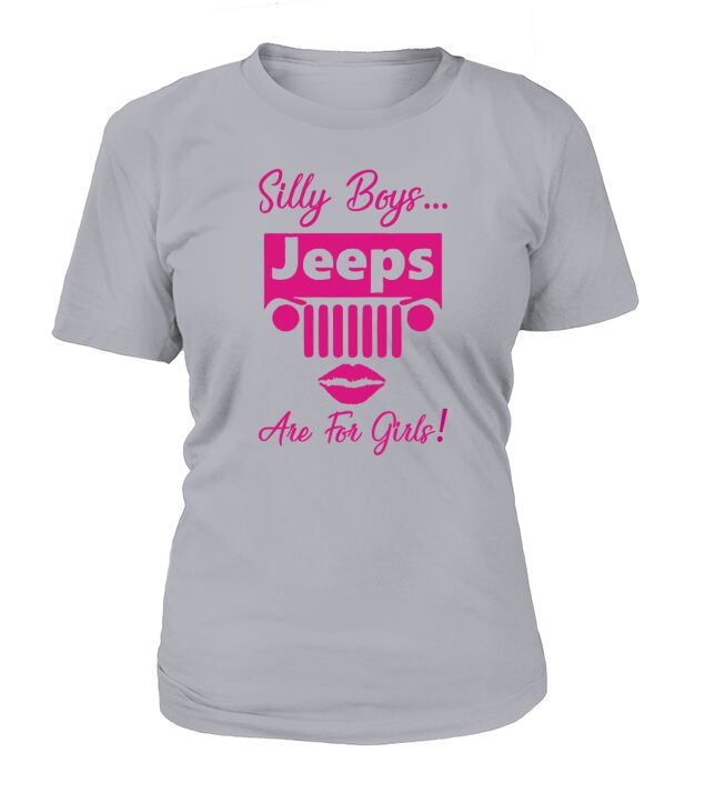 SILLY BOYS JEEPS ARE FOR GIRLS JEEP SHIRT T-Shirt Woman