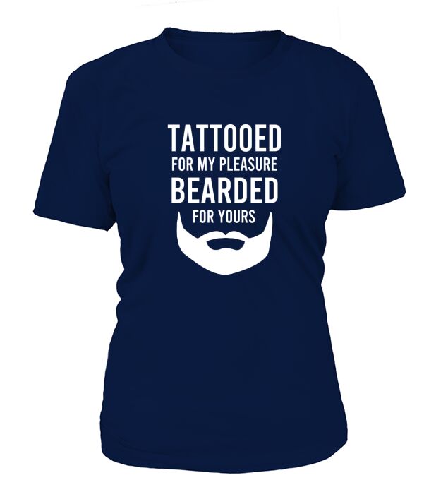 Mens Tattooed for my pleasure bearded for yours Dad gift t-shirt T-Shirt Woman