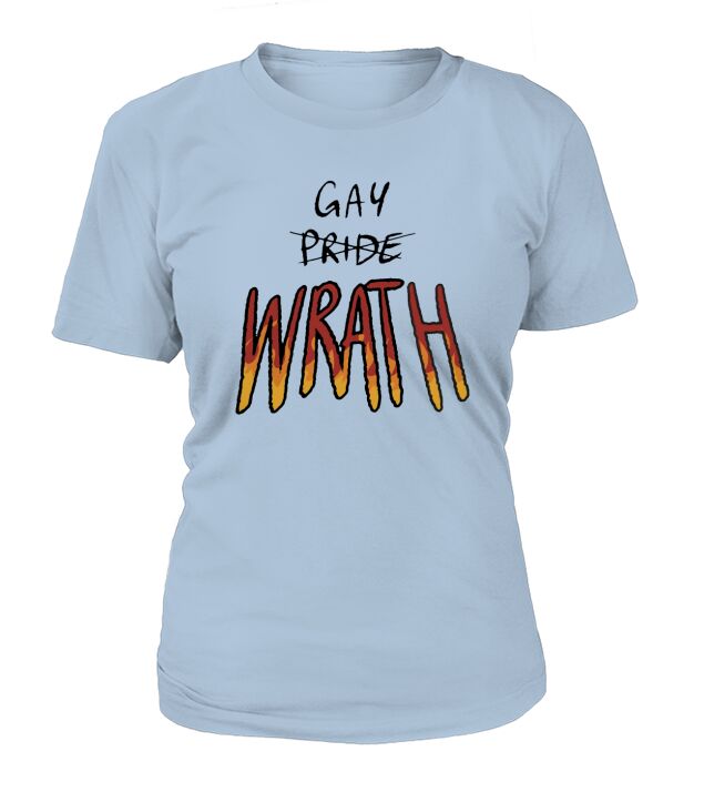 Gay WRATH fire shirt T-Shirt Woman