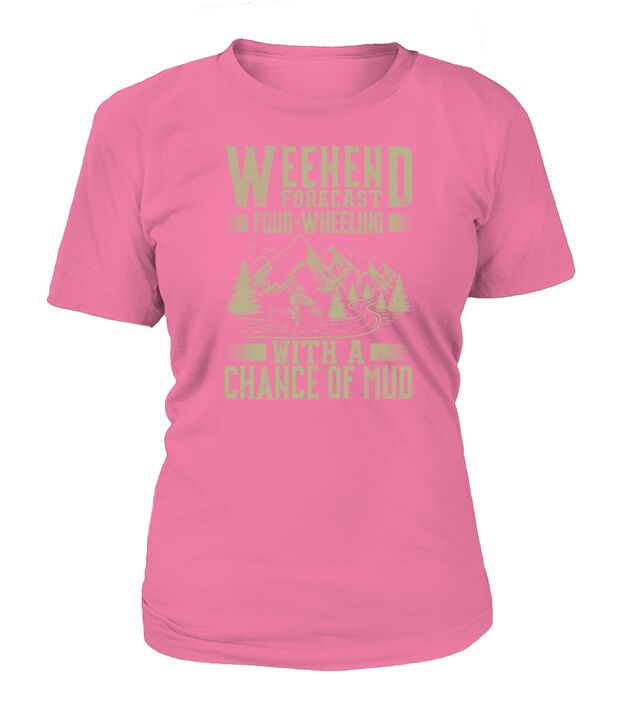 Quad Four Wheeler Weekend Forecast Mud 4 Wheelermo T-Shirt Woman