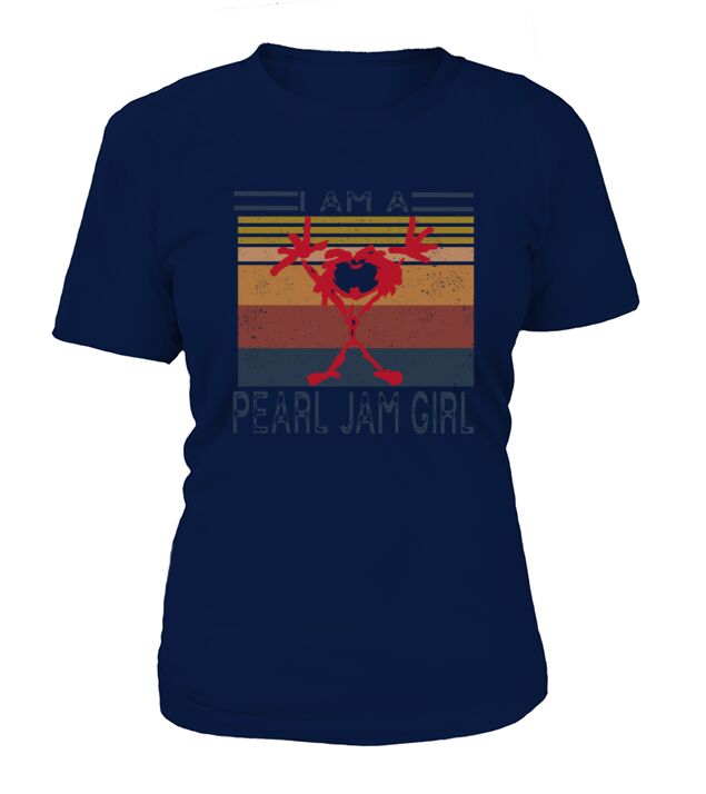 I Am A Pearl Jam Girl Vintage shirt T-Shirt Woman