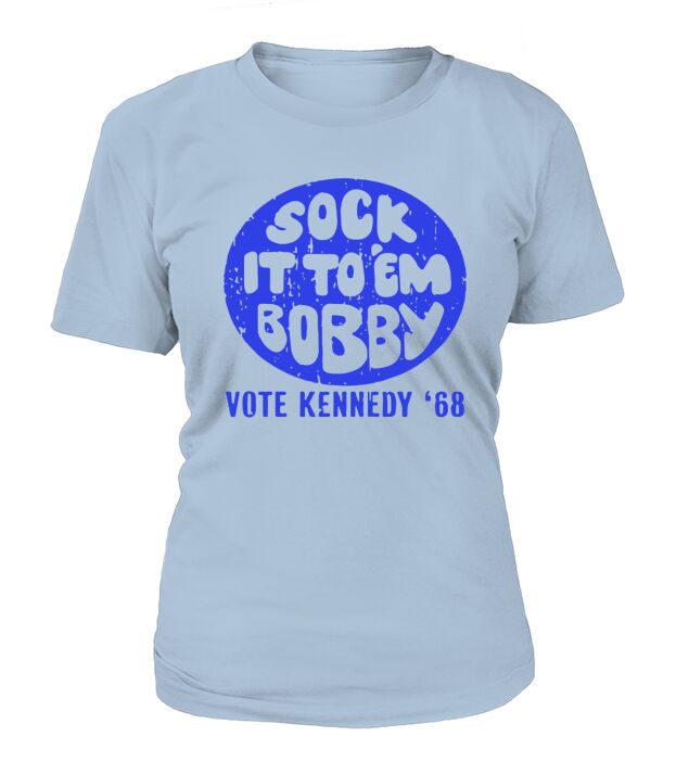 Sock it to em bobby vote kennedy 68 shirt T-Shirt Woman