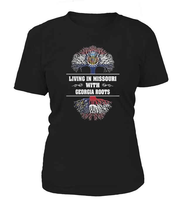 LIVING IN MISSOURI WITH GEORGIA ROOTS T-Shirt Woman