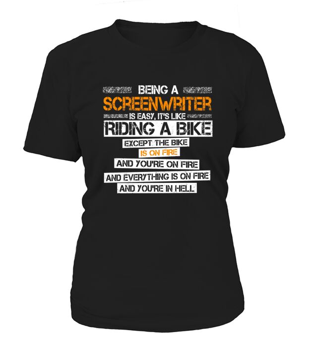Being A Screenwriter Is Easy T-shirt Screenwriter Gifts T-Shirt Woman