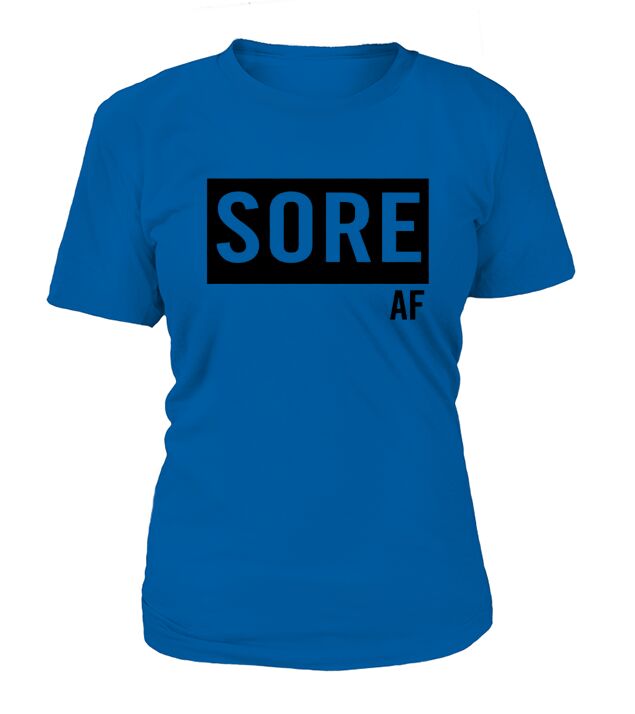 Sore AF T-Shirt Woman