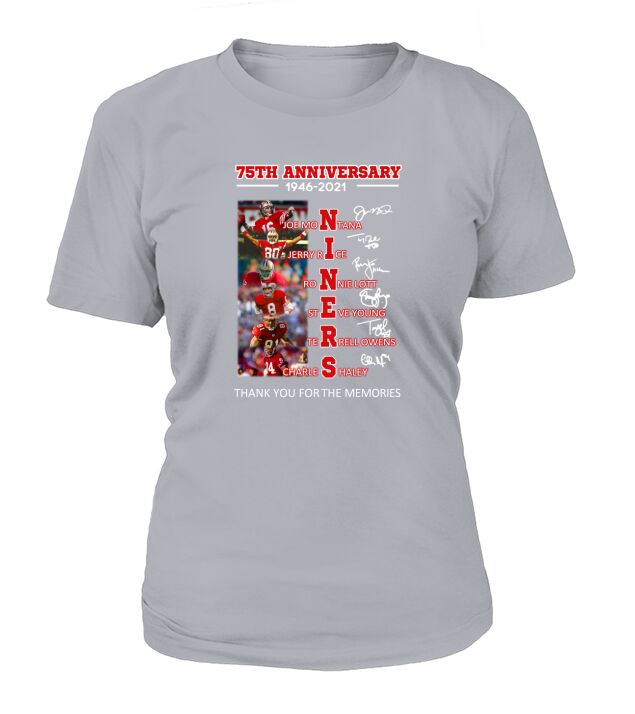 75th Anniversary 1946 2021 Niners Signatures Thank You For The Memories T-Shirt Woman