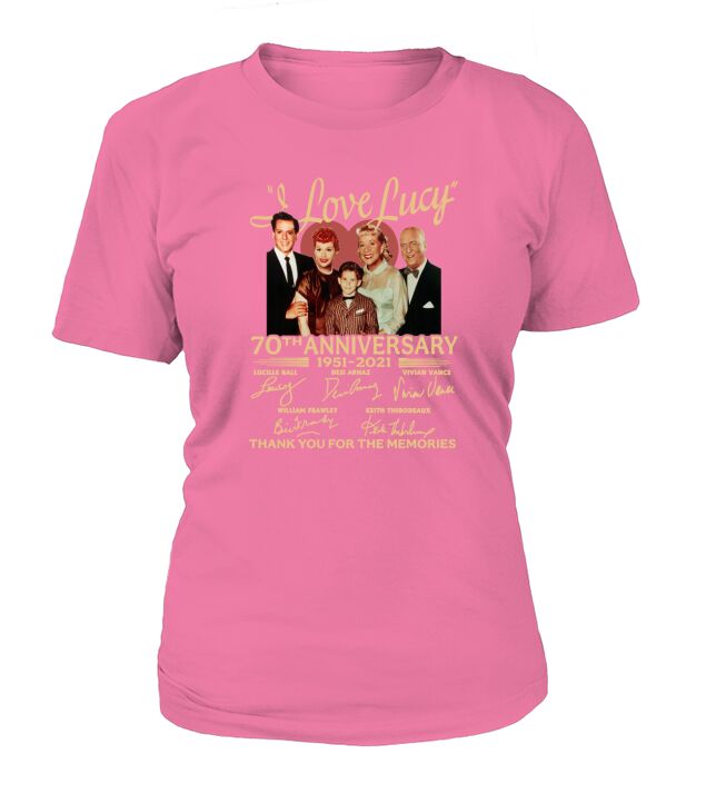 I love Lucy 70th Anniversary 1951 2021 signatures thank you for the memories T-Shirt Woman