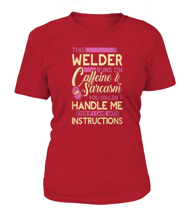 Female Welder   Runs On    Teeshirts T-Shirt Woman