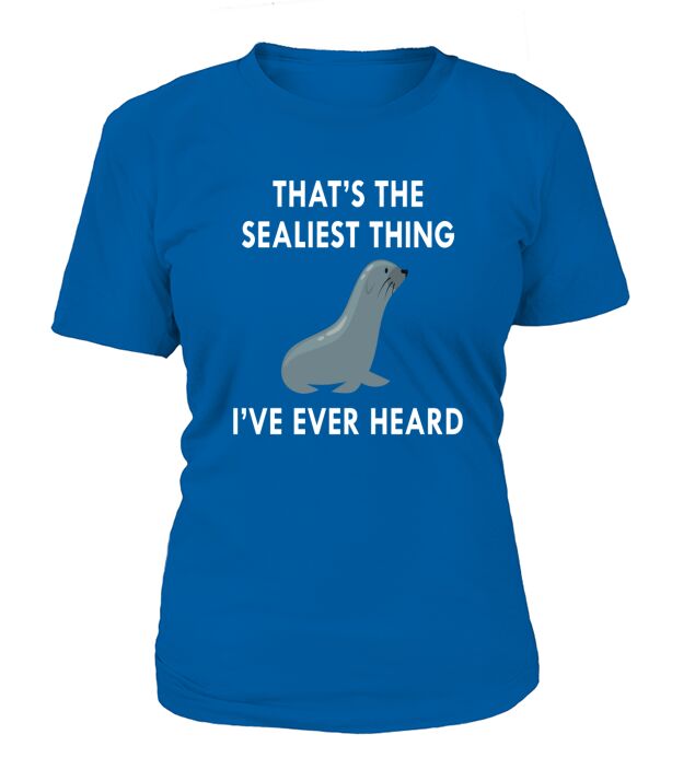 Sealiest Thing T-Shirt Woman