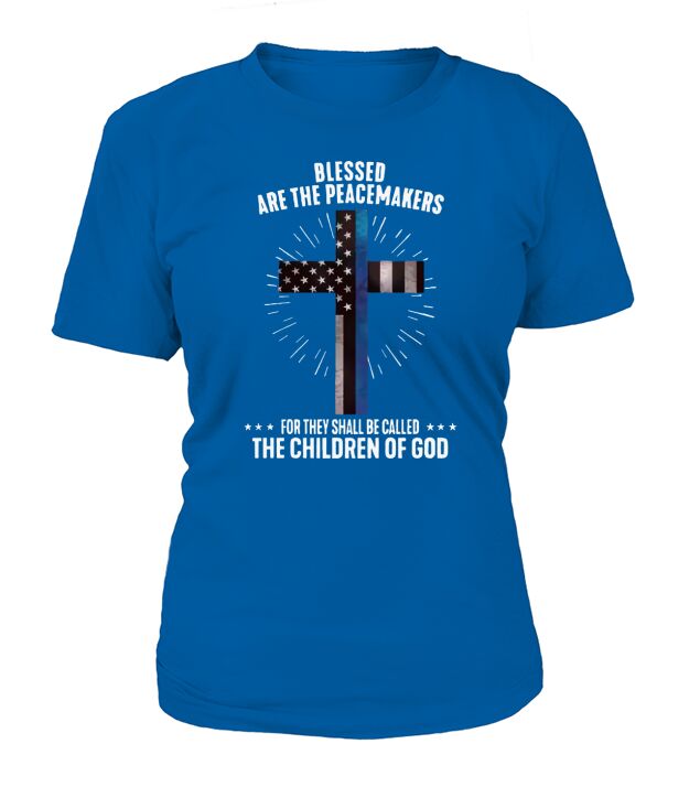 Veteran Blessed Are The Peacemakers T-Shirt Woman