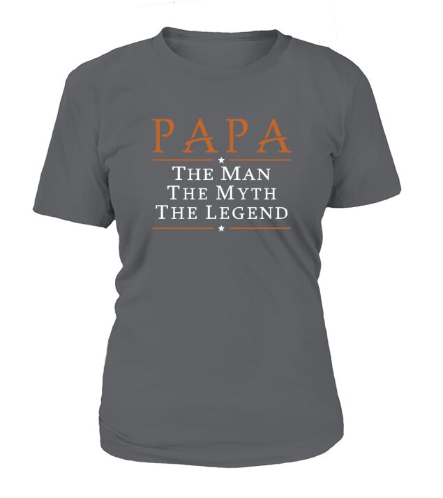papa the man the myth legend t-shirt T-Shirt Woman