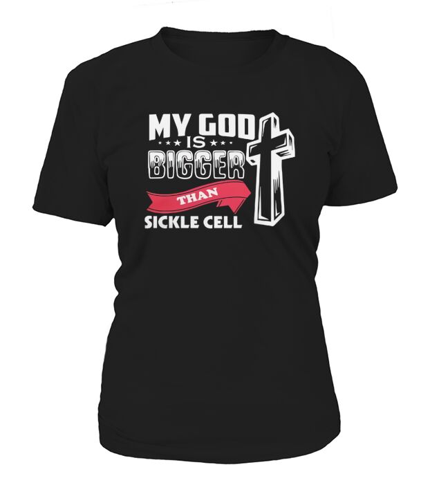 My God Is Bigger Than Sickle Cell Women's T-Shirt