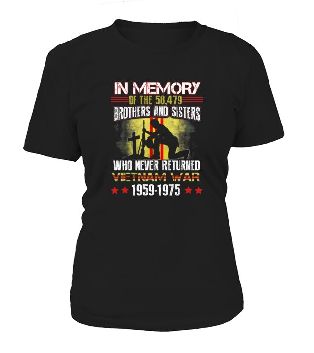 In Memory Of The 58479 Brothers And Sisters Who Never Returned Vietnam War Memorial Day T-Shirt Woman