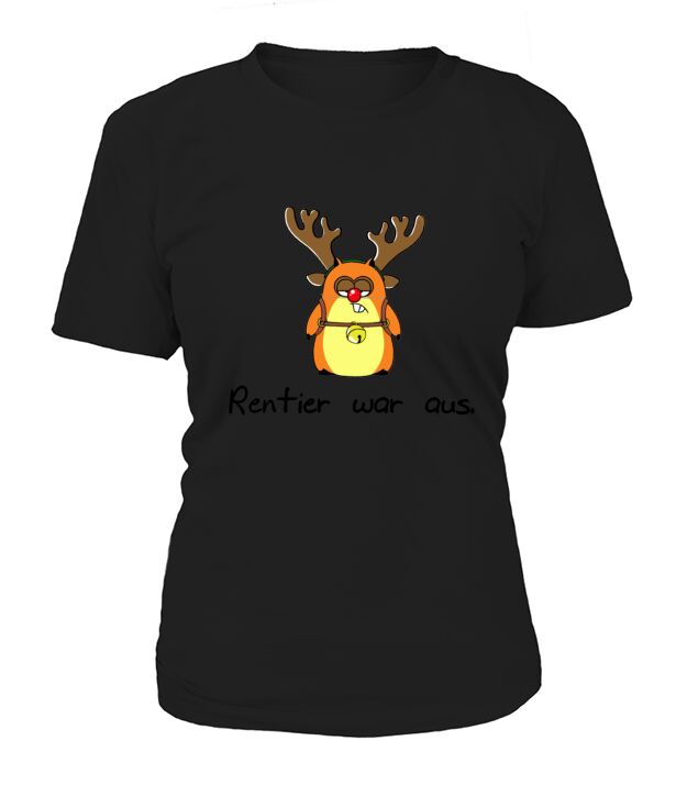 Weihnachten Lustiger Hamster Rentier War Aus Women's T-Shirt