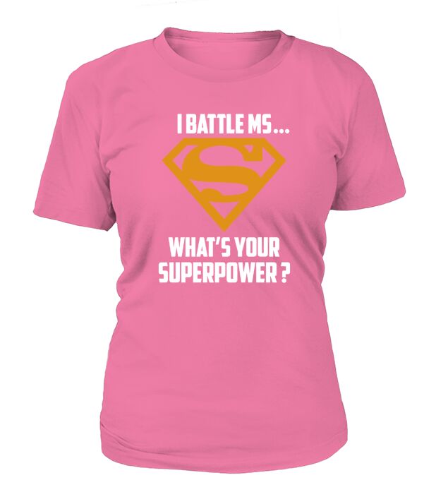 I BATTLE MS- Whats Your Superpower T-Shirt T-Shirt Woman