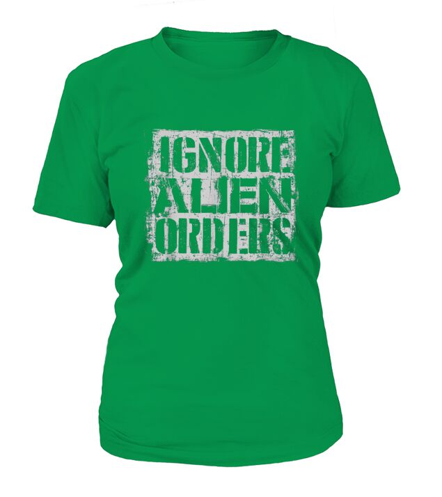 Mens Ignore Alien Orders T-Shirt Woman
