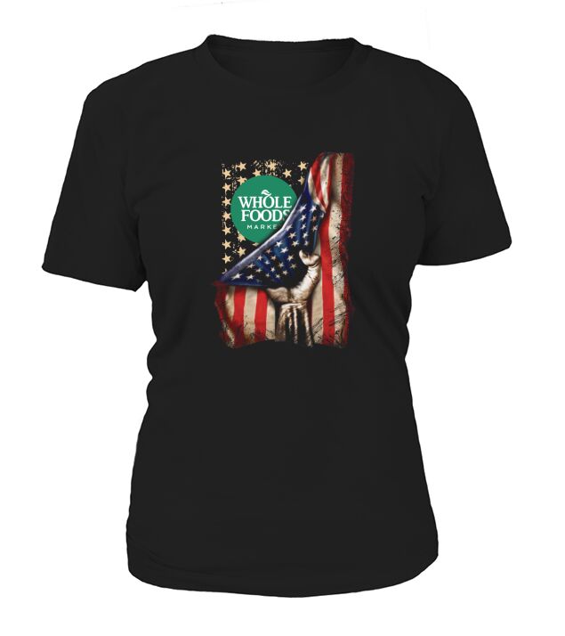 Whole Foods Market inside American Flag Happy Independence Day shirtc T-Shirt Woman