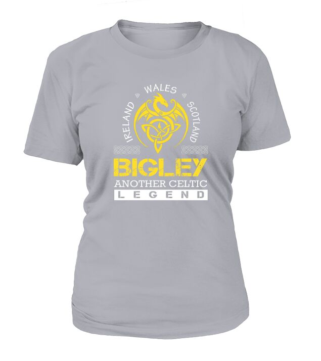 Ireland Wales Scotland BIGLEY Another Celtic Legend Name Shirts T-Shirt Woman