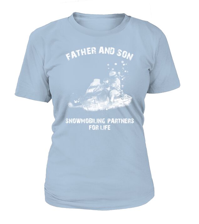 Father and Son Snowmobiling Partners For Life Tshirt T-Shirt Woman