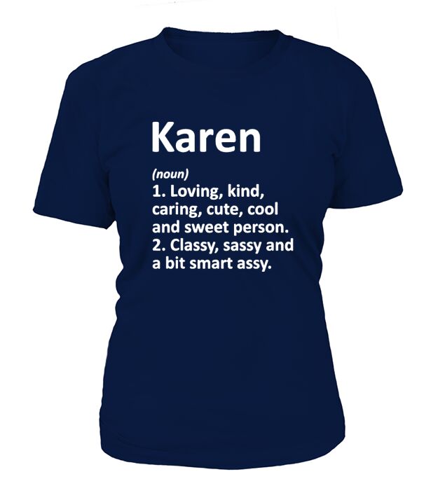 KAREN Definition Name Funny Birthday Gift Idea T-Shirt Woman