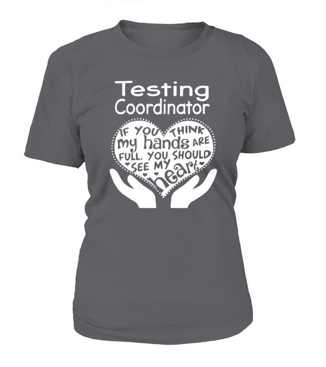 Testing Coordinator Full Heart Job T-Shirt Woman