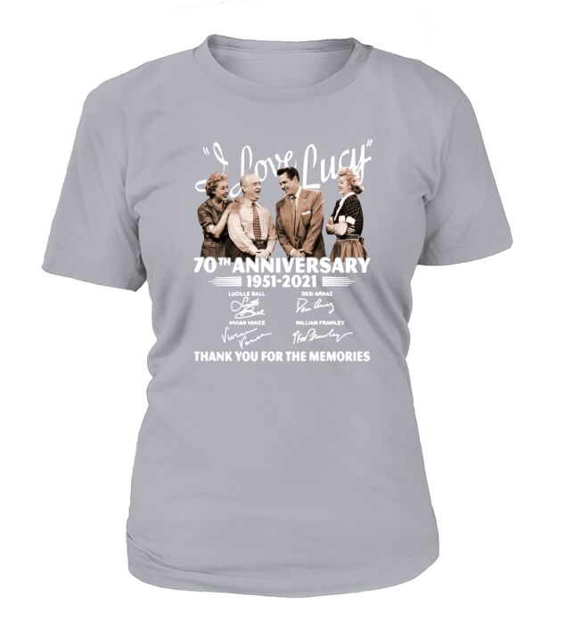 I Love Lucy 70th anniversary 1951 2021 thank you for the memories signatures T-Shirt Woman