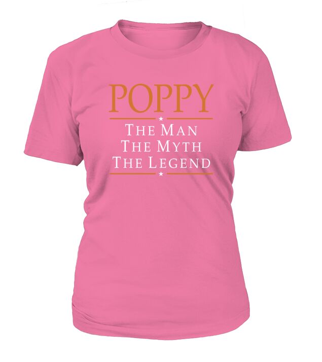 POPPY THE MAN THE MYTH THE LEGEND T-SHIRT T-Shirt Woman