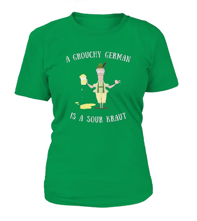 A Grouchy German Is A Sour Kraut Deutsch Deutsche Berlin Tee T-Shirt Woman