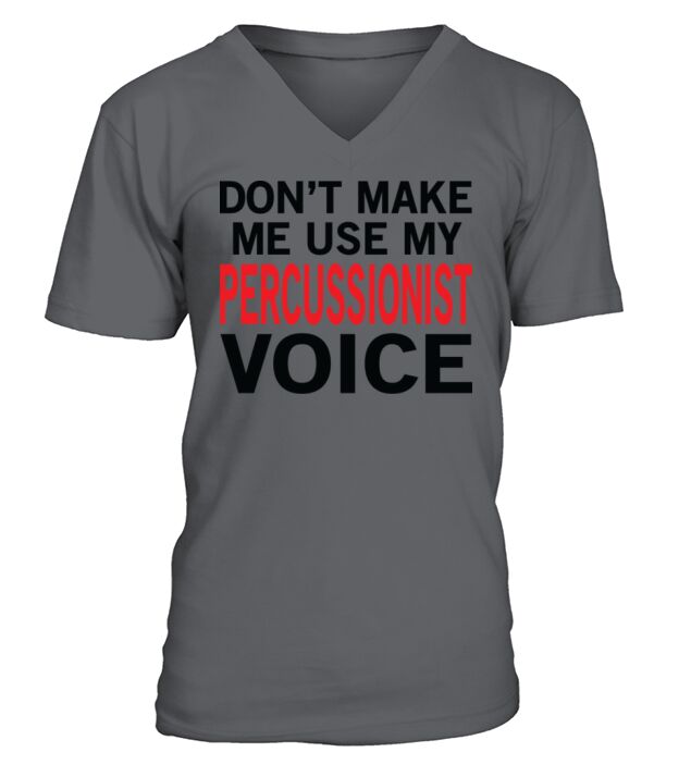 Percussionist Voice Funny Percussion Sayings V-Neck T-shirt