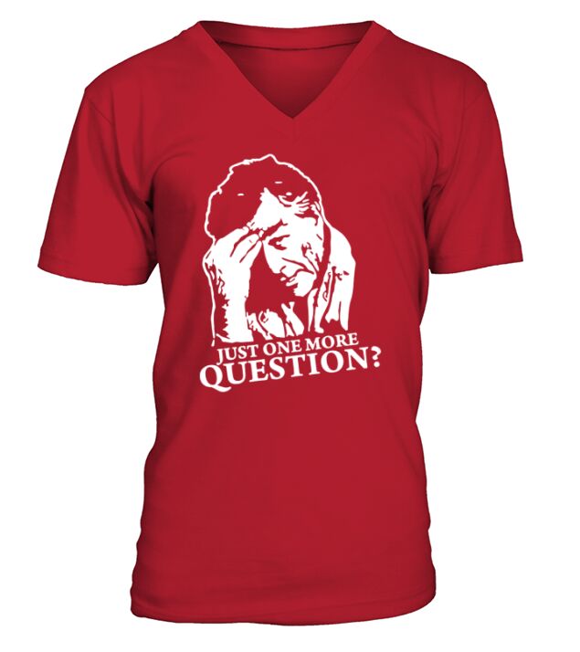 Columbo Just One More Question T-Shirt V-Neck T-shirt