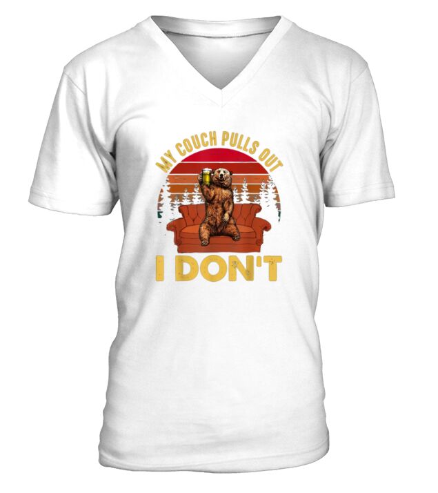 My couch pulls out i don’t Bear Drinking Beer Retro Vintage T Shirt V-Neck T-shirt