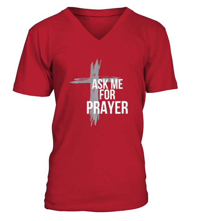 Ask Me For Prayer V-Neck T-shirt