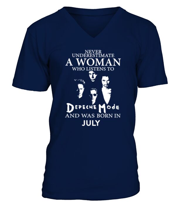 Never Underestimate A Woman Who Listens To Depeche Mode And Born In July V-Neck T-shirt
