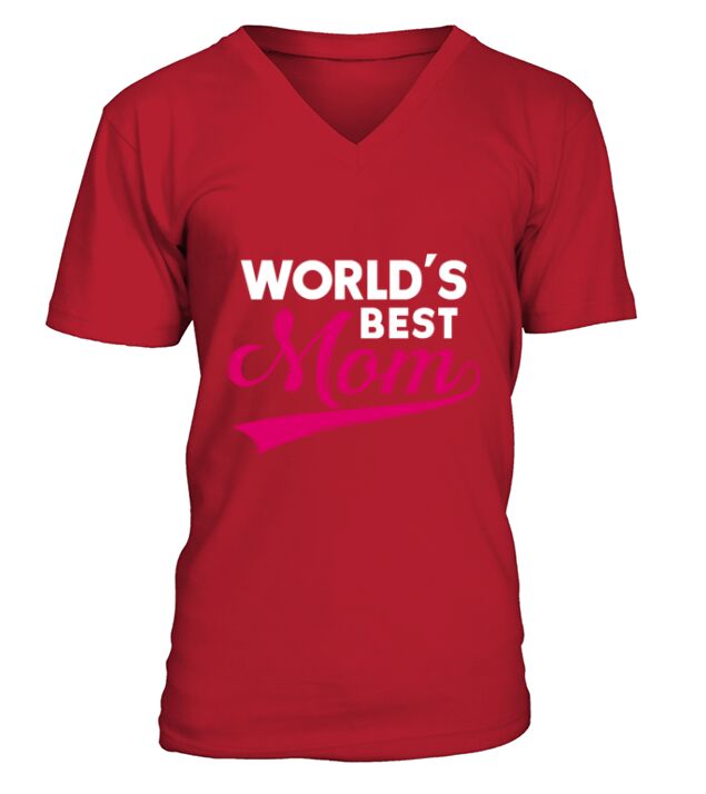 World’s Best Mom Gift for Mother’s Day V-Neck T-shirt