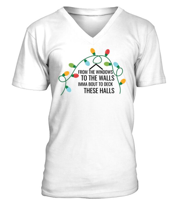 From The Windows To The Walls Imma Bout To Deck Th V-Neck T-shirt