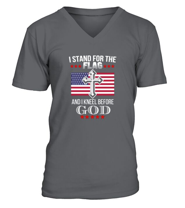 I stand for the American flag and I knell before God V-Neck T-shirt