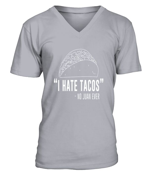 Taco - I hate tacos said no juan ever - Mens Premium T-Shirt V-Neck T-shirt