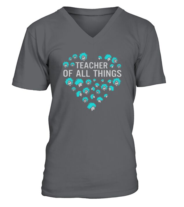Dr Seuss Teacher of all thing V-Neck T-shirt