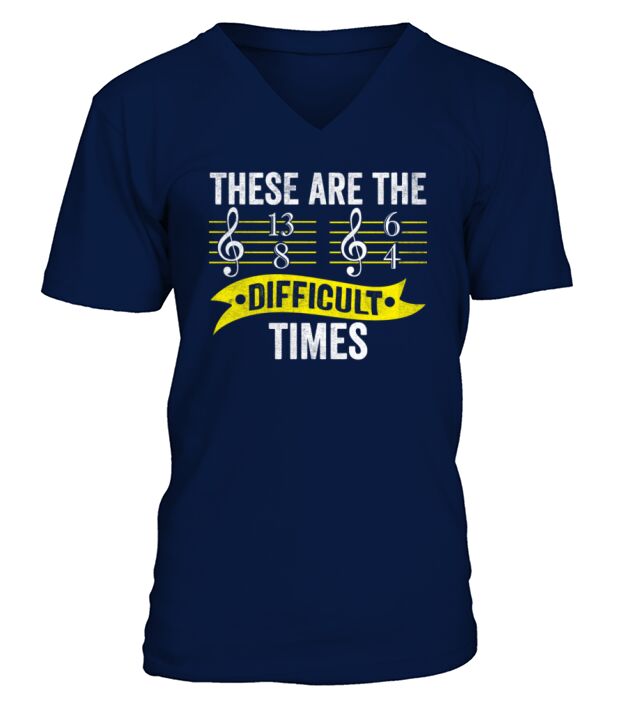 These Are The Difficult Times Motivational Quote V-Neck T-shirt
