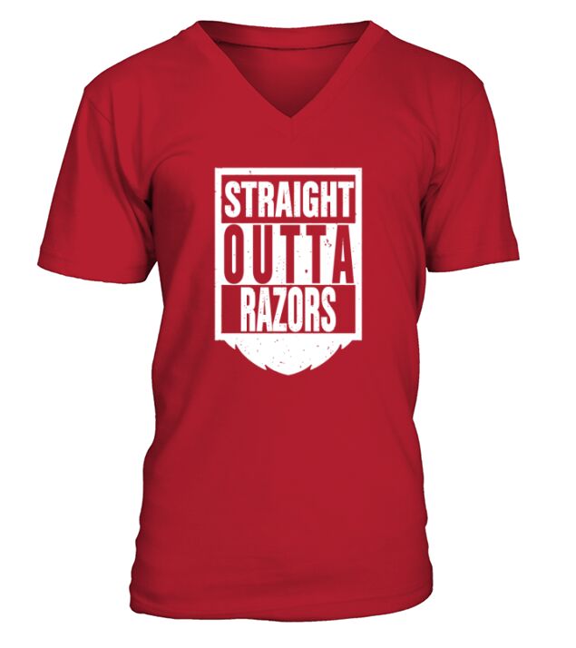 Straight Outta Razors T-Shirt. Funny Beard Anti-Shaving Tee V-Neck T-shirt