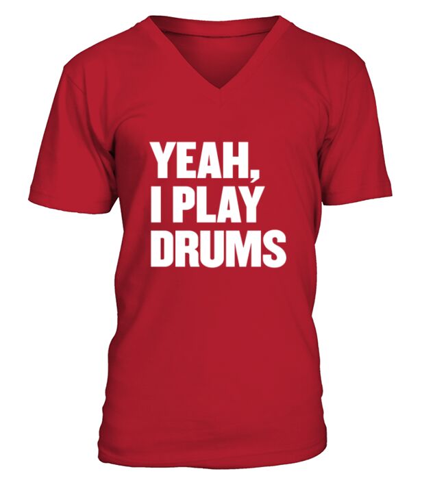 Funny Yeah I Play Drums Drummer Gift for Drum Players V-Neck T-shirt
