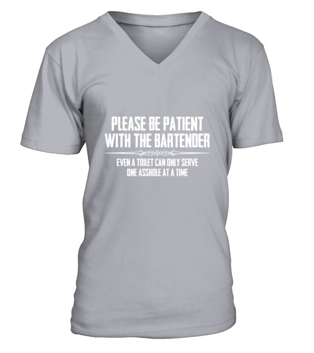 Please Be Patient With The Bartender V-Neck T-shirt