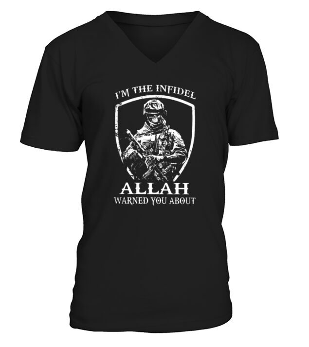 I Am The Infidel Allah Warned You About V-Neck T-shirt