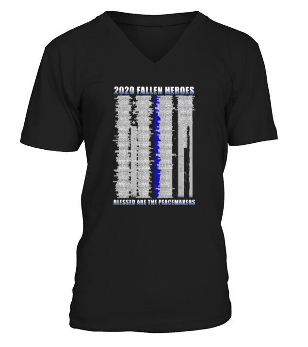 Police 2020 fallen heroes blessed are the peacemakers V-Neck T-shirt