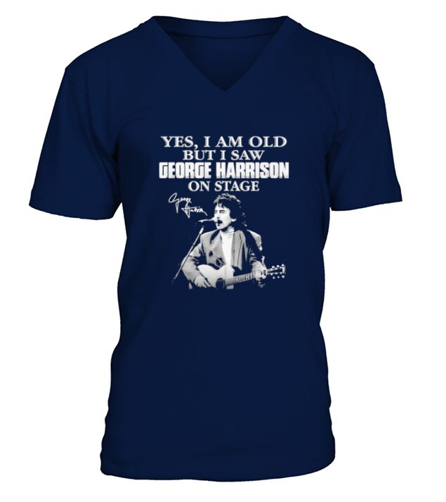Yes I am old but I saw George Harrison on stage signature V-Neck T-shirt