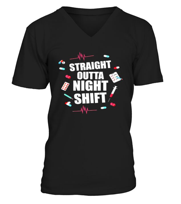 Straight Outta Night Shift V-Neck T-shirt