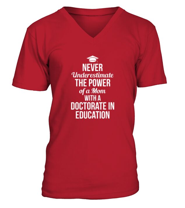 Doctor of Education Mom Power Ed. D Doctorate Graduation V-Neck T-shirt