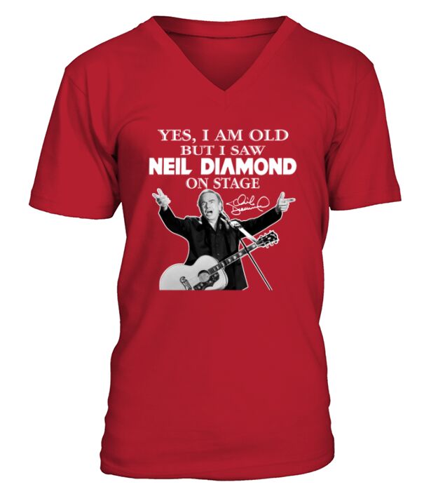 Yes I am old but I saw Neil Diamond on stage signature V-Neck T-shirt