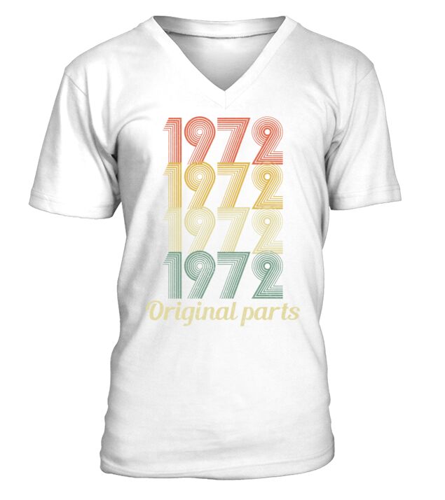 Vintage 1972 Original parts 50th Birthday Dad Mom V-Neck T-shirt